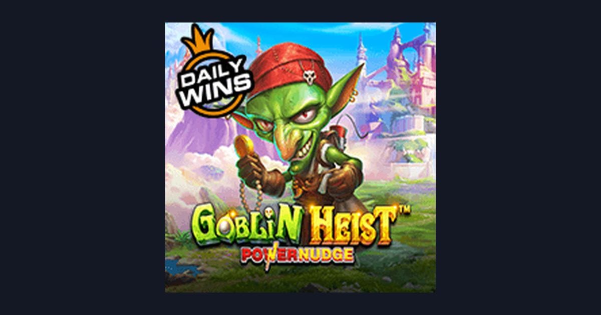 Raih Untung dengan Goblin Heist Powernudge Cuma Depo 5 Ribu
